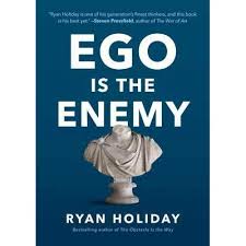 Ego is the enemy
